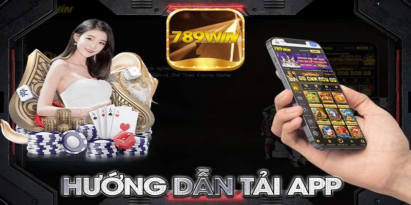 Lý do nên tải app 789win về máy