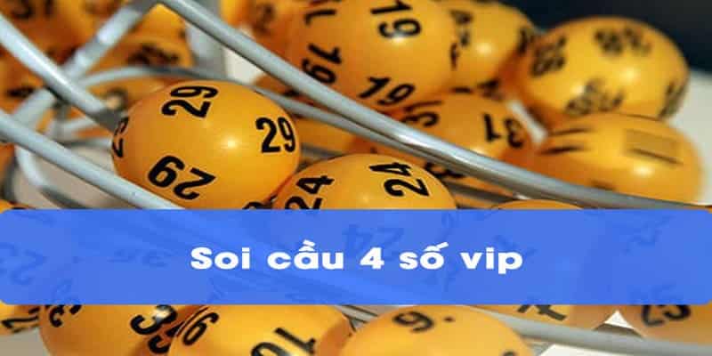 Cùng tìm hiểu soi cầu vip 4 số là gì?