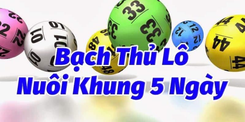 Độc thủ lô khung 5 ngày định nghĩa